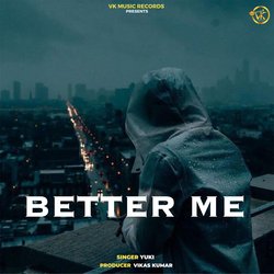 Better Me-IioZBhNKbmk