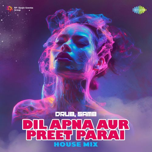 Dil Apna Aur Preet Parai - House Mix