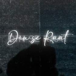 Din Se Raat-OSkRWT97QFQ