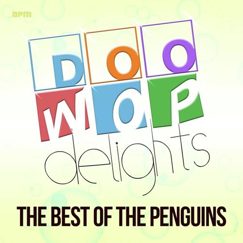 Doo Wop Delights - The Best of the Penguins