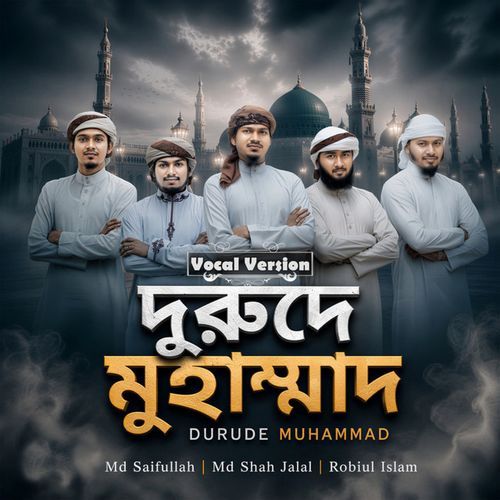 Durude Muhammad (Vocals)