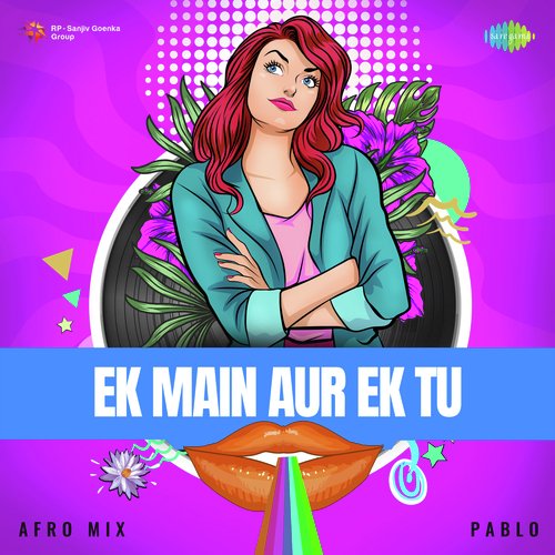 Ek Main Aur Ek Tu - Afro Mix