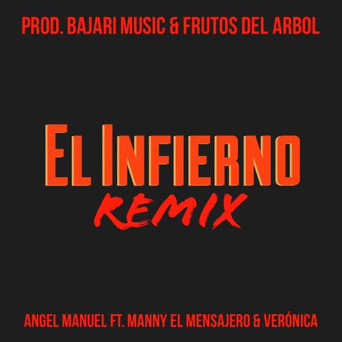 El Infierno (feat. Manny el Mensajero & Verónica) [Remix]