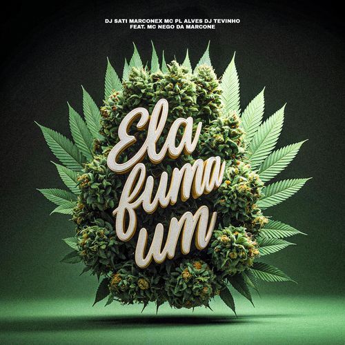 Ela Fuma Um (feat. MC Nego da Marcone) cover art