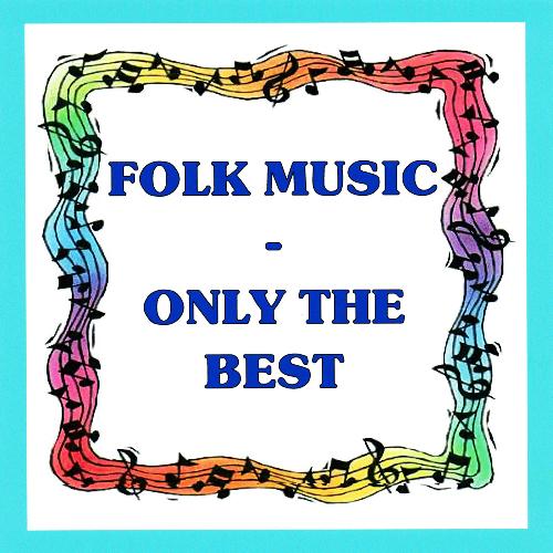 Folk Music - Only the Best