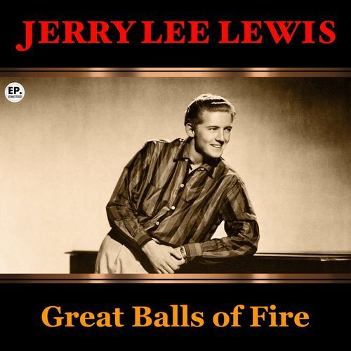 Great Balls of Fire (Remastered)