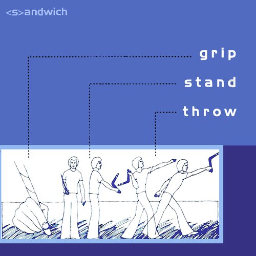 Grip Stand Throw Lyrics - Sandwich - Only On Jiosaavn