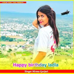 Happy birthday ladla