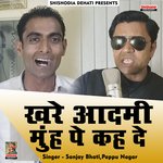 Khare aadmi munh pe kah dein (Hindi)