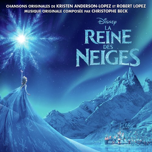 La Reine des Neiges (Bande Originale Française du Film)