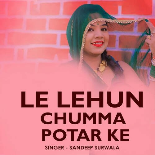 Le Lehun Chumma Potar Ke