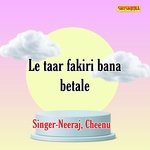 Le Taar Fakiri Bana Betale