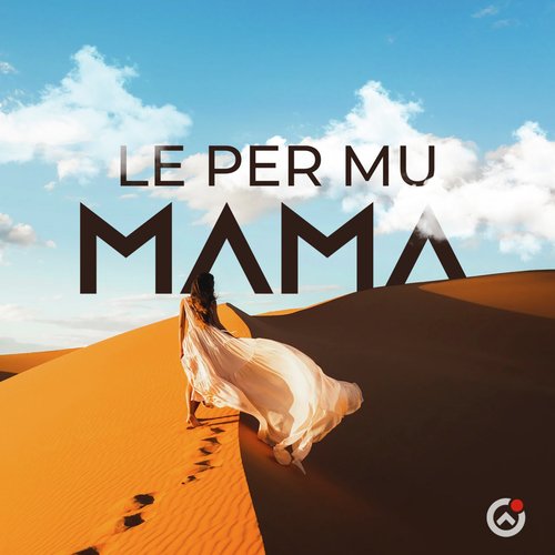 Le per mu Mama