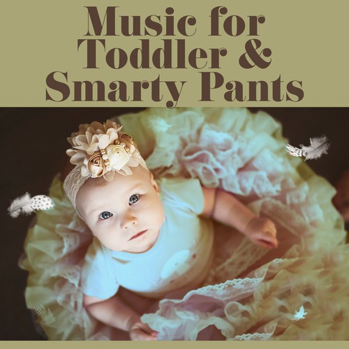Music for Toddler & Smarty Pants – Bach for Children, Music for Relaxation and Listening, Little, Smart Genius
