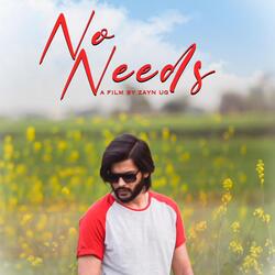 NO NEEDS-OjwKZQ16RXs