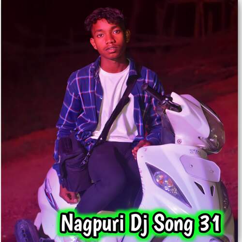 Nagpuri Dj Song 31