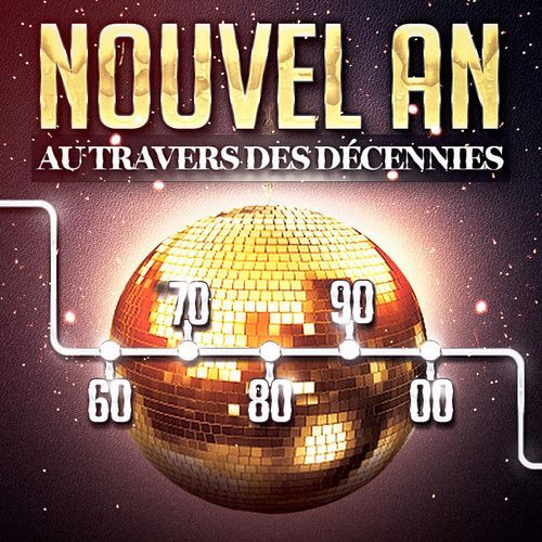 Nouvel An au travers des décennies (Années 60, 70, 80, 90 et 2000)