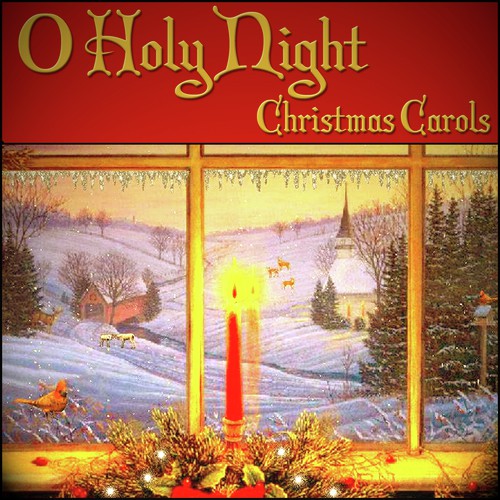 O Holy Night - Christmas Carols