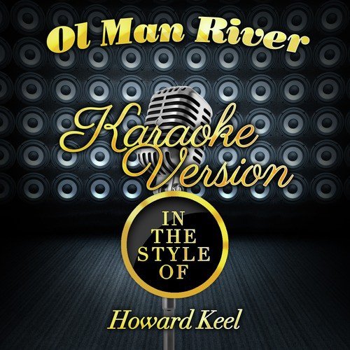 Ol Man River (In the Style of Howard Keel) [Karaoke Version] cover art