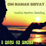 Om Namah Shivay (Soulful Mantra Chanting)