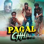 Pagal Chhi