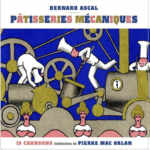 Patisseries mécaniques (19 chansons inattendues)