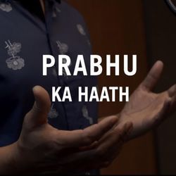 Prabhu Ka Haath-QVAvVTtaXQY