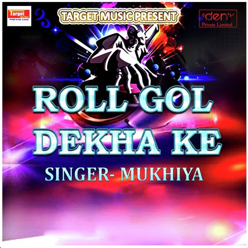 Roll Gol Dekha Ke - Single