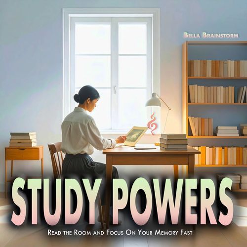 Study Powers: Read the Room and Focus On Your Memory Fast