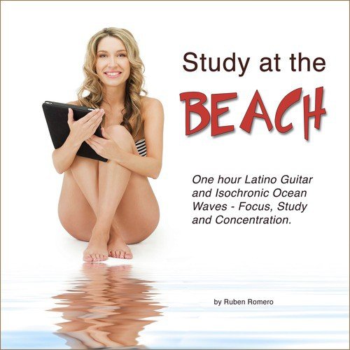 Study at the Beach (One Hour Latino Guitar &amp; Isochronic Ocean Waves for Focus, Study &amp; Concentration)_poster_image