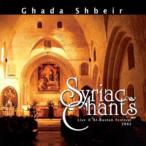 Syriac Chants, Vol. 1 (Live at Al-Bustan Festival 2002)