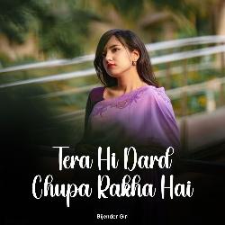 Tera Hi Dard Chupa Rakha Hai-OyAZAy5efmo