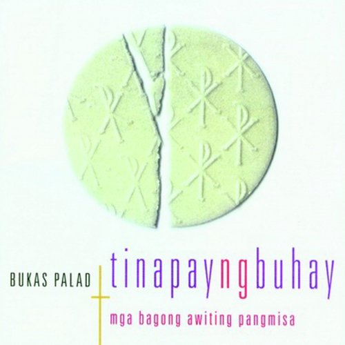 Tinapay Ng Buhay (Mga Bagong Awiting Pangmisa)