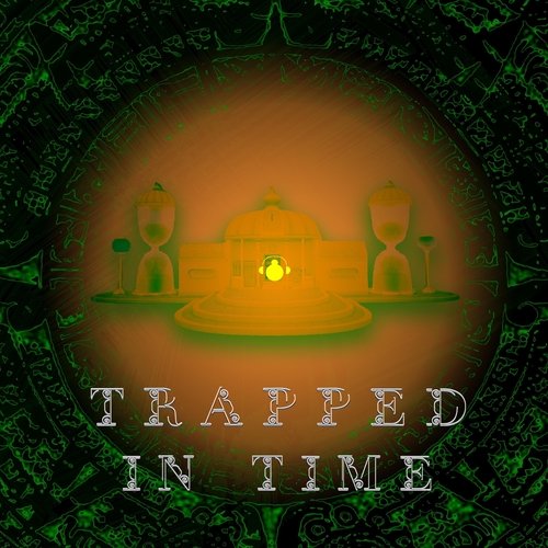 Trapped in Time