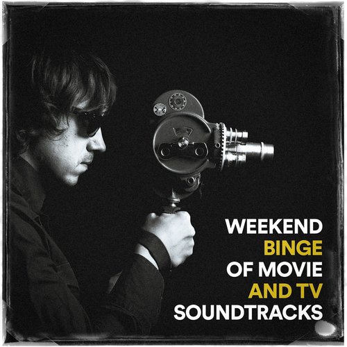 Weekend Binge of Movie and TV Soundtracks_poster_image