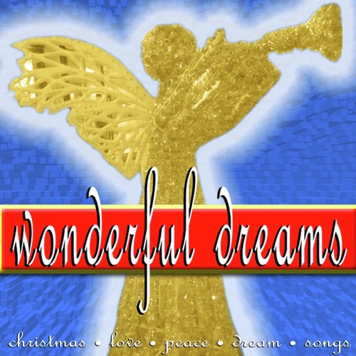 Wonderful Dream (25 Christmas Love, Peace and Dream Songs)