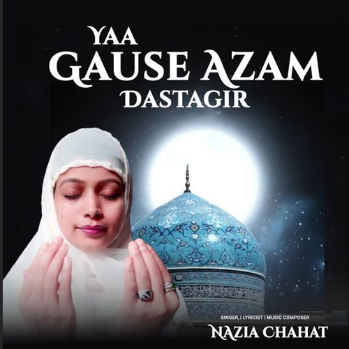 Yaa Gause Azam Dastagir