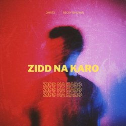 Zidd Na Karo-BVklfSdeAgo