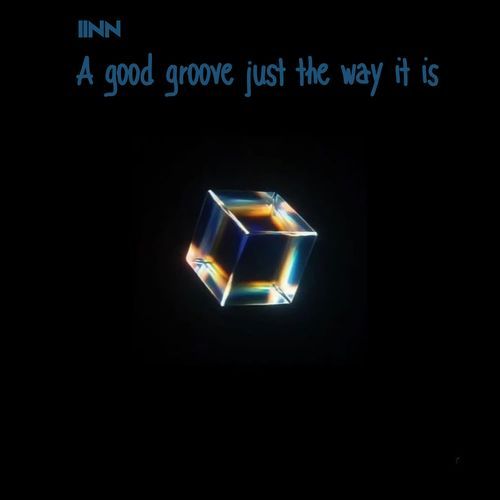 A Good Groove Just The Way It Is