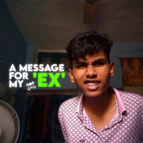 A Message for My Ex