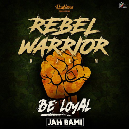 Be Loyal - Rebel Warrior Riddim_poster_image