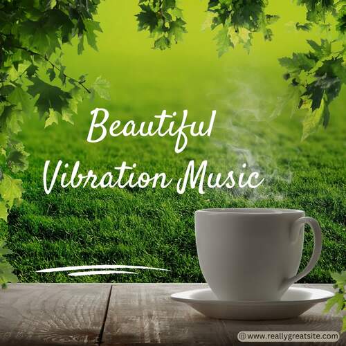 Beautiful Vibration Music