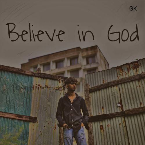 Believe In God