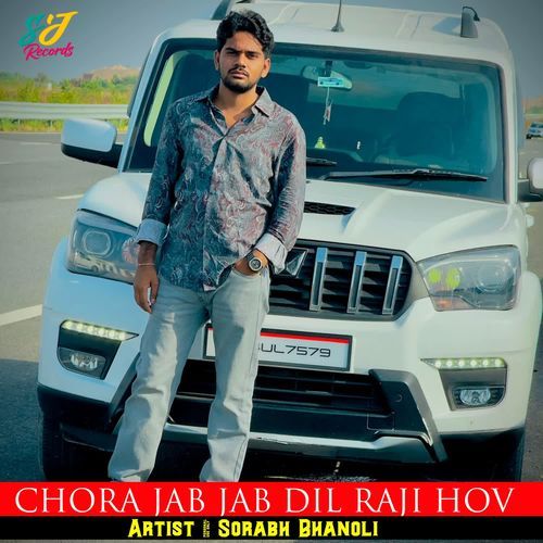 Chora Jab Jab Dil Raji Hov
