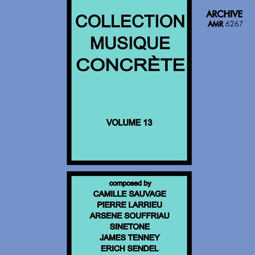 Collection Musique Concrète Volume 13