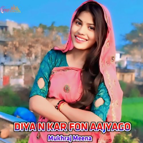 DIYA N KAR FON AAJYAGO