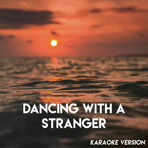 Dancing with a Stranger (Karaoke Version)_poster_image