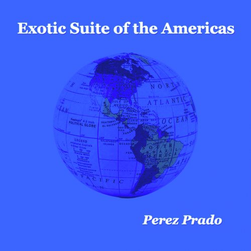 Exotic Suite of the Americas