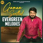 Gaman Santhal Evergreen Melodies
