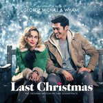 George Michael & Wham! Last Christmas: The Original Motion Picture Soundtrack